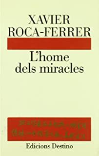 HOME DELS MIRACLES, L' | 9788423327515 | ROCA FERRER, XAVIER