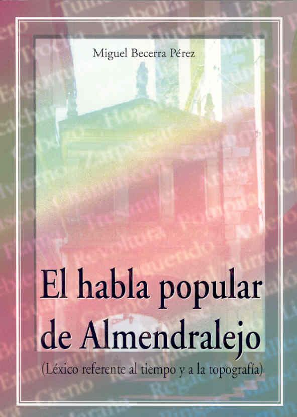 HABLA POPULAR DE ALMENDRALEJO, EL | 9788477235415 | BECERRA PÉREZ, MIGUEL
