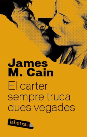 CARTER SEMPRE TRUCA DUES VEGADES, EL | 9788492549665 | CAIN, JAMES M.