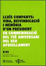 LLUÍS COMPANYS : VIDA, REIVINDICACIÓ I MEMÒRIA D'UN PRESIDENT | 9788439393443 | MEMORIAL DEMOCRÀTIC