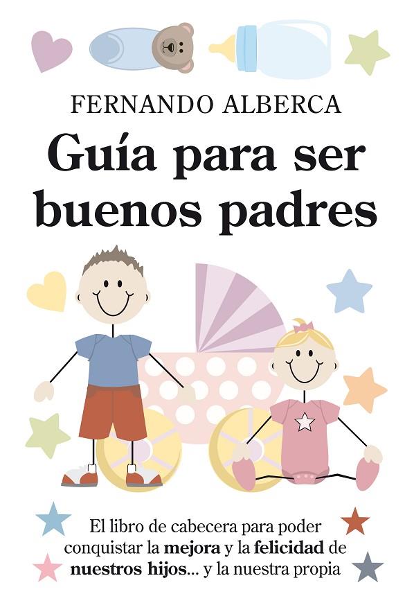 GUÍA PARA SER BUENOS PADRES | 9788496947719 | ALBERCA DE CASTRO, FERNANDO