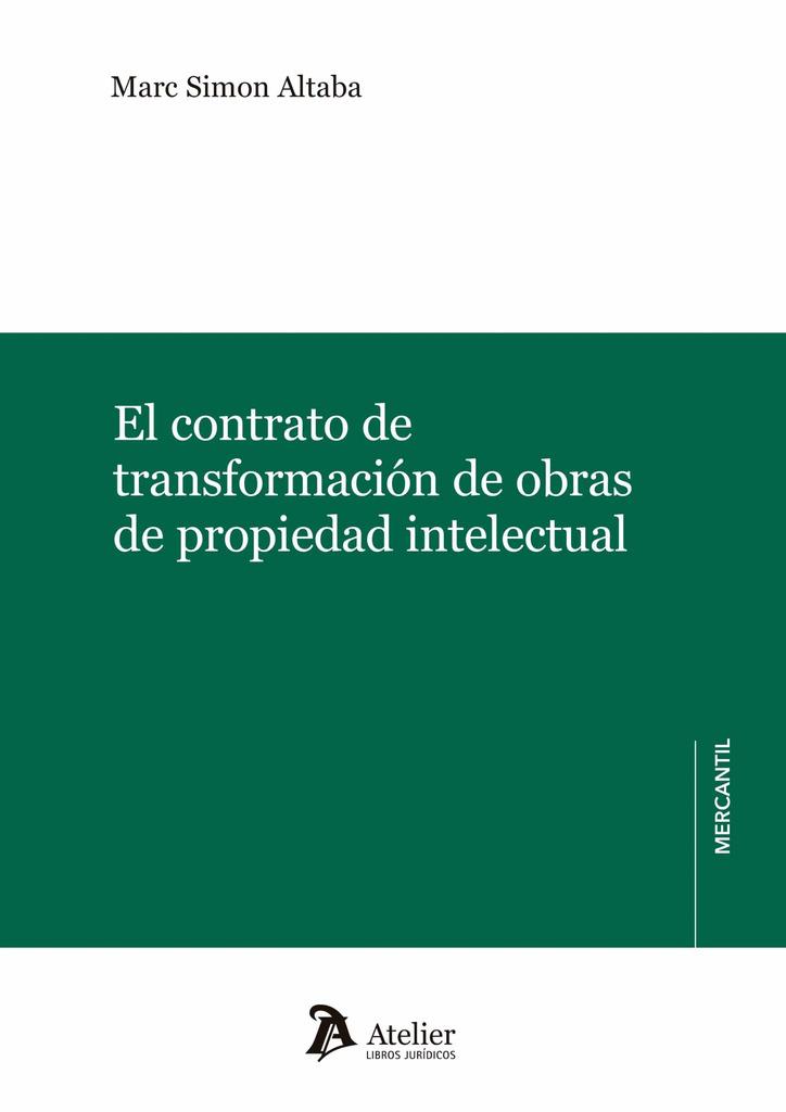 CONTRATO DE TRANSFORMACIÓN DE OBRAS DE PROPIEDAD INTELECTUAL | 9788410174153 | SIMON, MARC