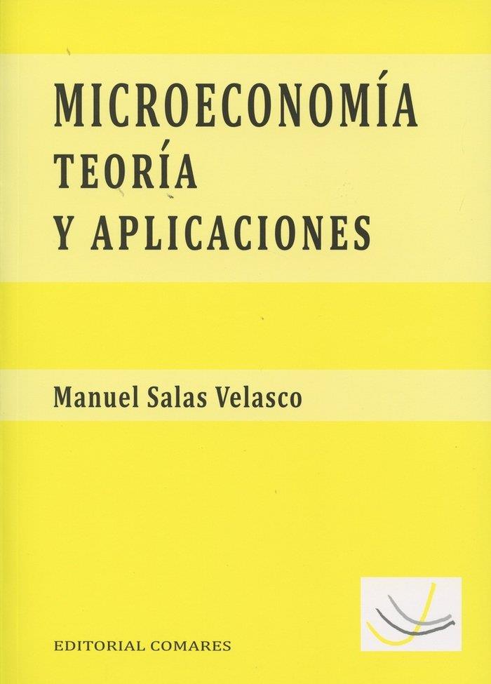 MICROECONOMIA: TEORIA Y APLICACIONES | 9788490452547 | SALAS VELASCO, MANUEL