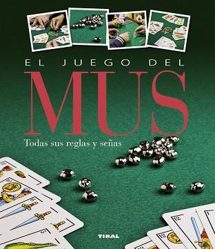 JUEGO DEL MUS, EL | 9788499282183 | TIKAL, EQUIPO