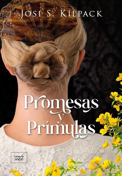 PROMESAS Y PRÍMULAS | 9788417626655 | KILPACK, JOSI S.