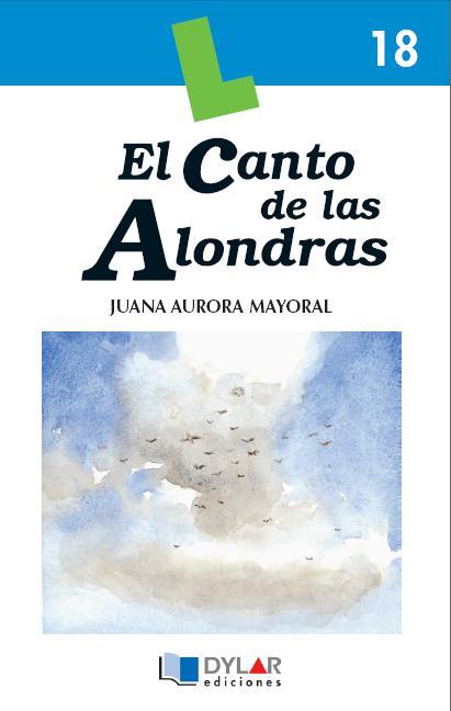 CANTO DE LAS ALONDRAS, EL - Libro 18 | 9788495280367 | MAYORAL, JUANA AURORA