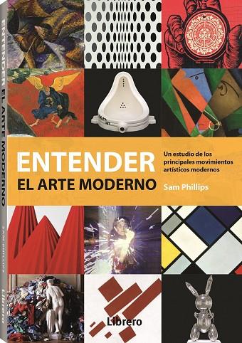 ENTENDER EL ARTE MODERNO | 9789463594837 | PHILLIPS, SAM