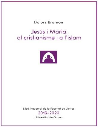 JESÚS I MARIA, AL CRISTIANISME I A L'ISLAM | 9788499845388 | BRAMON PLANES, DOLORS
