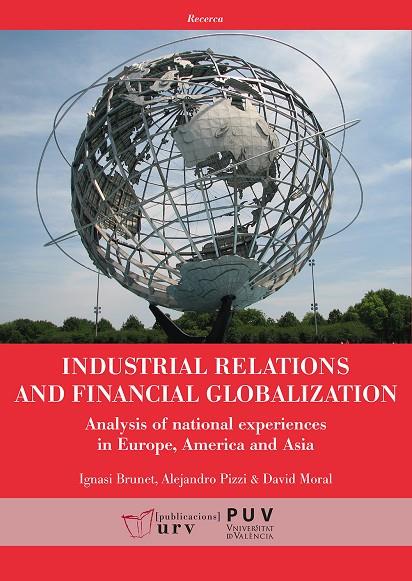 INDUSTRIAL RELATIONS AND FINANCIAL GLOBALIZATION | 9788484246206 | BRUNET ICART, IGNASI / PIZZI, ALEJANDRO / MORAL MARTÍN, DAVID