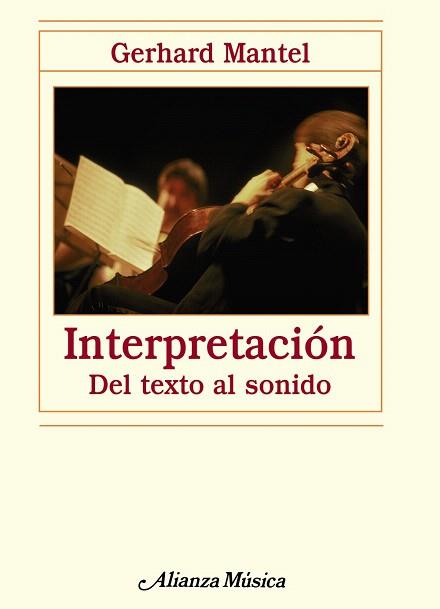 INTERPRETACIÓN. DEL TEXTO AL SONIDO | 9788420663999 | MANTEL, GERHARD