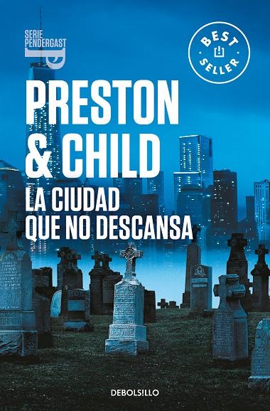 CIUDAD QUE NO DESCANSA, LA | 9788466358408 | PRESTON, DOUGLAS / CHILD, LINCOLN