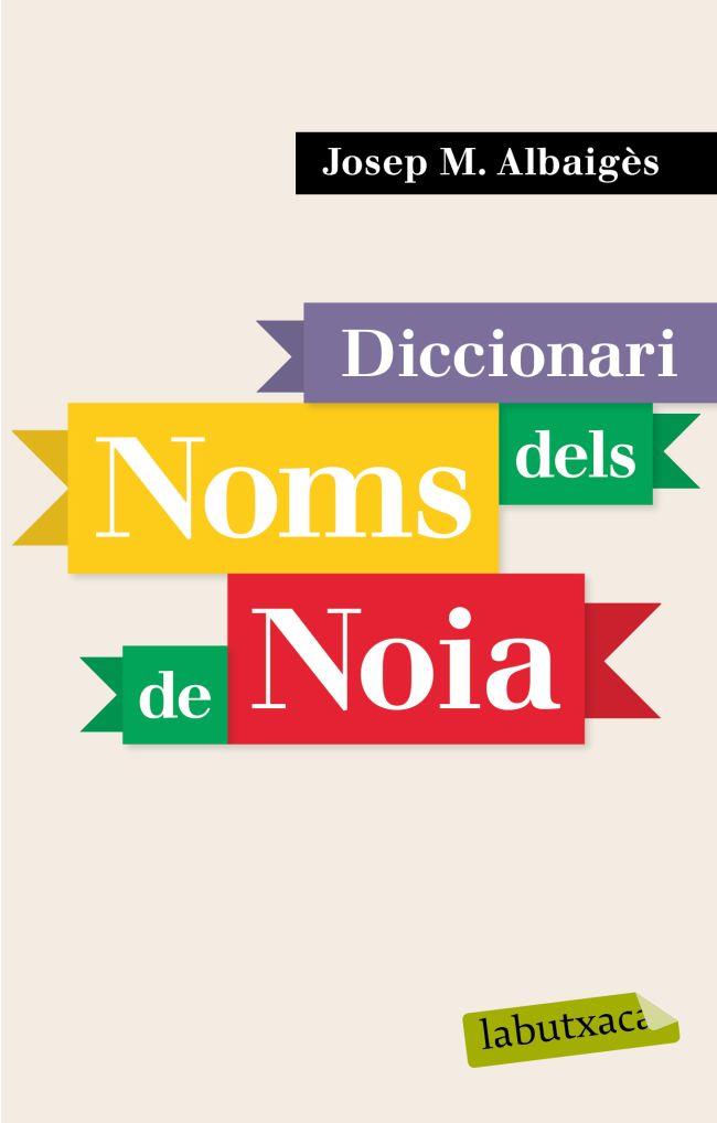 DICCIONARI DELS NOMS DE NOIA | 9788496863941 | ALBAIGES, JOSEP M.