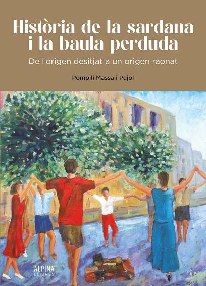 HISTORIA DE LA SARDANA I LA BAULA PERDUDA | 9788480909938 | MASSA I PUJOL, POMPILI