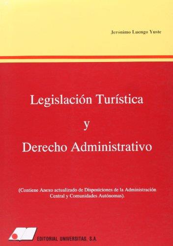 LEGISLACIÓN TURISTICA Y DERECHO ADMINISTRATIVO | 9788460445500 | LUENGO YUSTE, JERÓNIMO