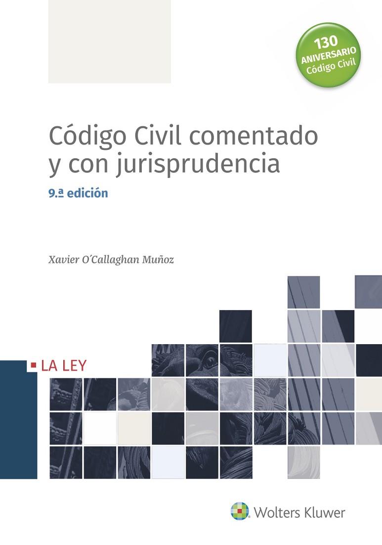 CÓDIGO CIVIL COMENTADO Y CON JURISPRUDENCIA | 9788490208441 | O'CALLAGHAN MUÑOZ, XAVIER