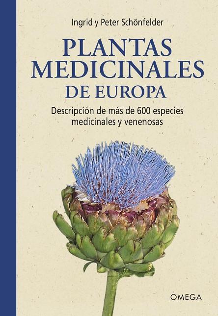 PLANTAS MEDICINALES DE EUROPA | 9788428217590 | SCHÖNFELDER, INGRID / SCHÖNFELDER, PETER