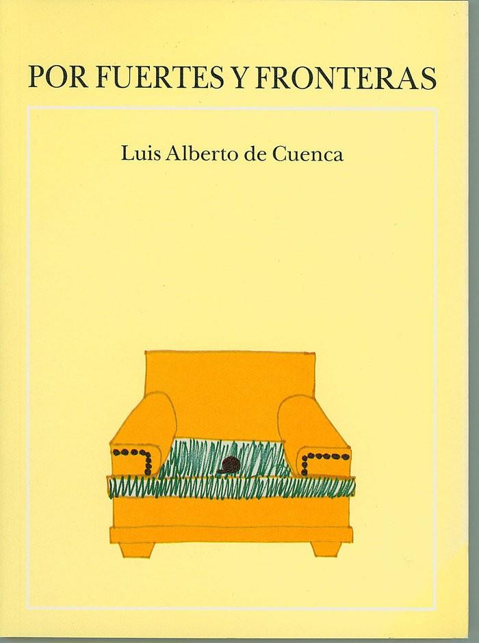 POR FUERTES Y FRONTERAS | 9788495710086 | DE CUENCA, LUIS ALBERTO