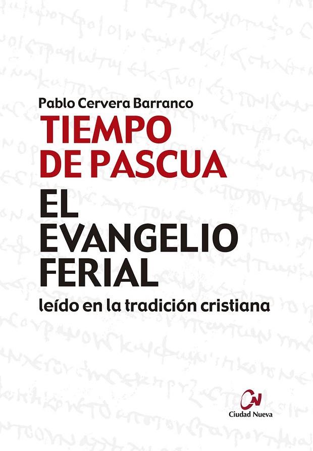 EVANGELIO FERIAL EN LA TRADICION CRISTIANA, EL. TIEMPO DE PAS | 9788497154581 | CERVERA BARRANCO, PABLO