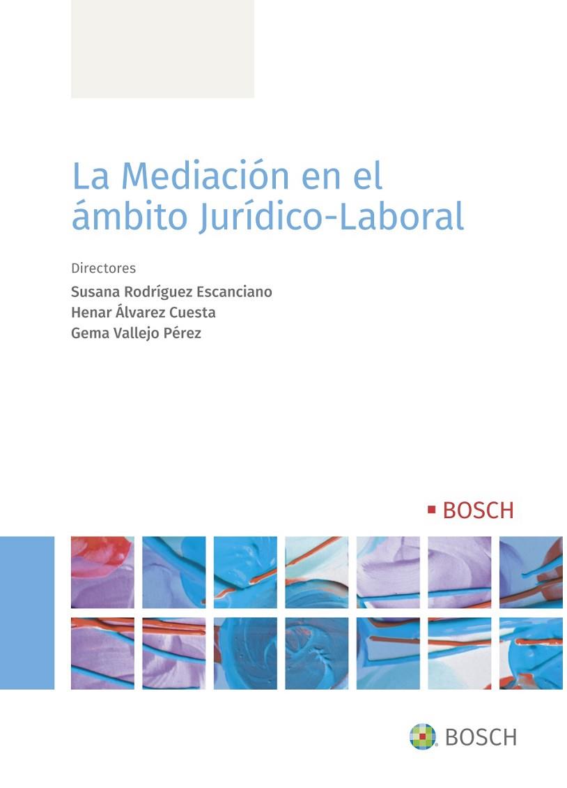 MEDIACION EN EL AMBITO JURIDICO LABORAL, LA | 9788490906194