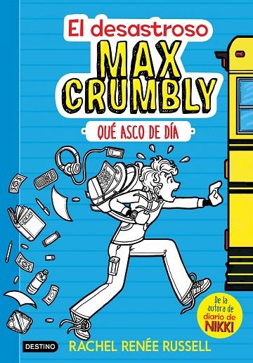 DESASTROSO MAX CRUMBLY, EL 01 : QUÉ ASCO DE DÍA | 9788408167549 | RUSSELL, RACHEL RENÉE