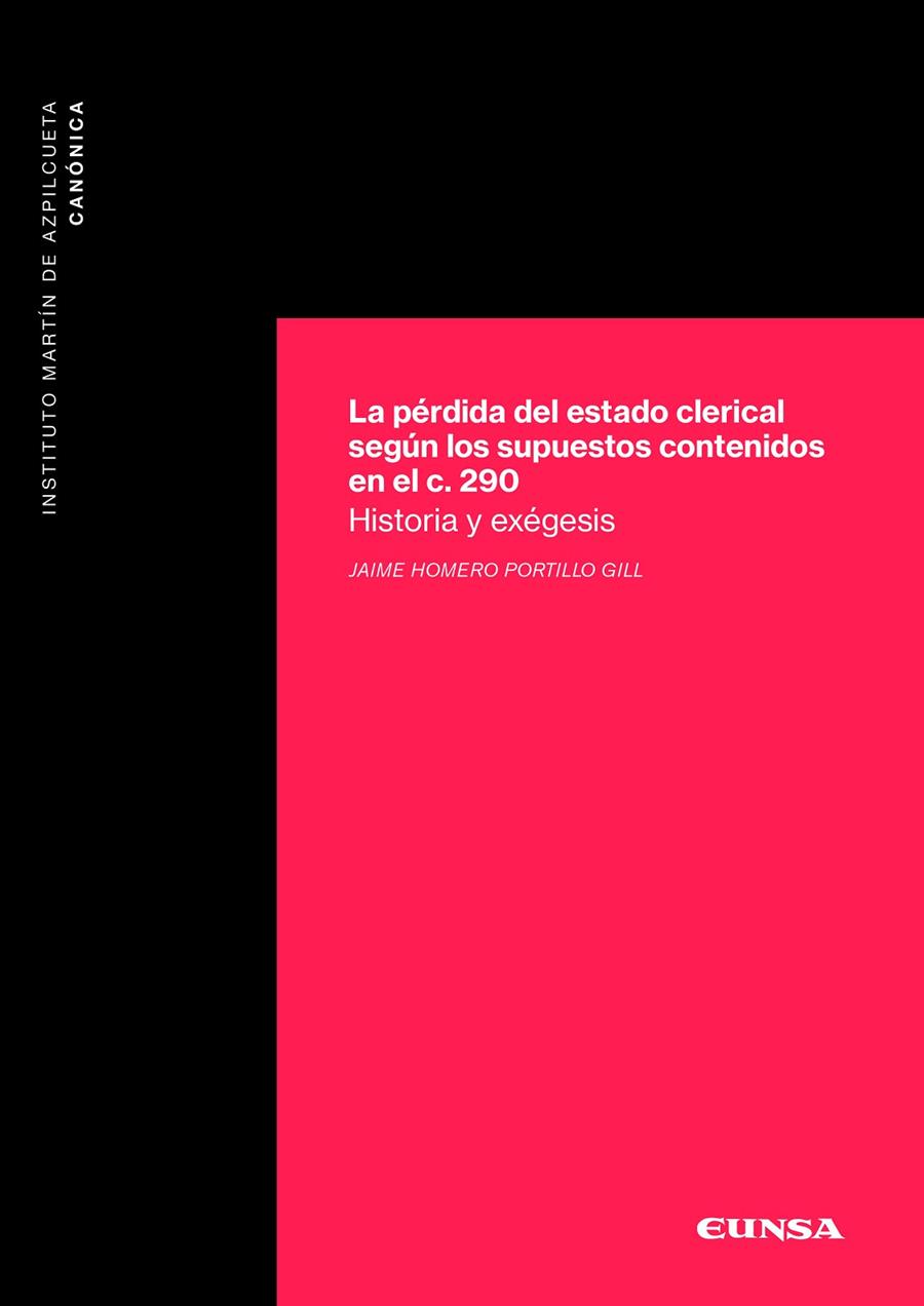 PÉRDIDA DEL ESTADO CLERICAL SEGÚN LOS SUPUESTOS CONTENIDOS EN EL CANON 290, LA | 9788431334406 | PORTILLO GILL, JAIME HOMERO