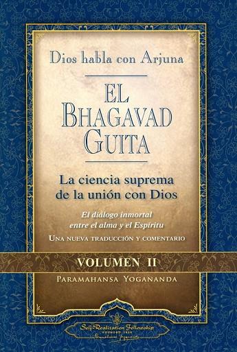 BHAGAVAD GUITA, EL - DIOS HABLA CON ARJUNA. VOLUMEN II | 9780876125977 | YOGANANDA, PARAMAHANSA