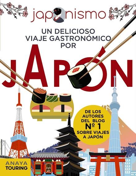JAPONISMO. UN DELICIOSO VIAJE GASTRONÓMICO POR JAPÓN | 9788491583073 | RODRÍGUEZ GÓMEZ, LUIS ANTONIO / TOMÀS AVELLANA, LAURA