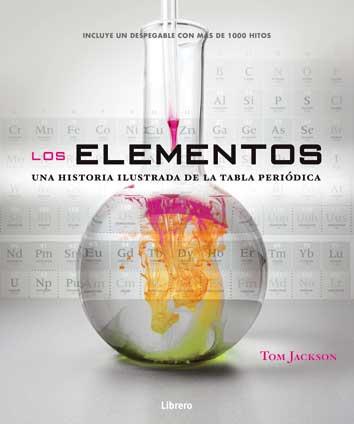 ELEMENTOS, LOS (HISTORIA ILUSTRADA DE LA TABLA PERIÓDICA) | 9789089986573 | JACKSON, TOM