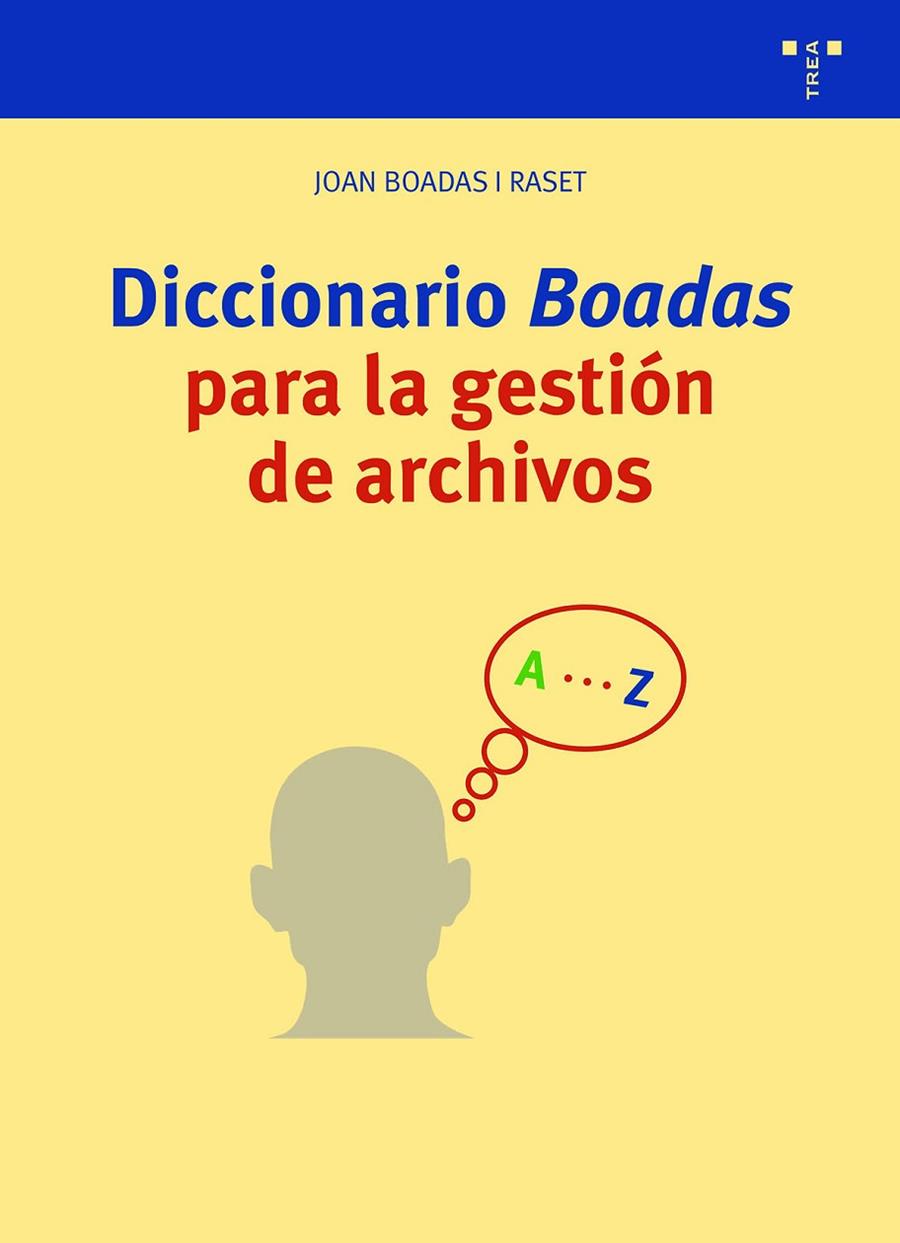 DICCIONARIO BOADAS PARA LA GESTIÓN DE ARCHIVOS | 9788418932335 | BOADAS I RASET, JOAN