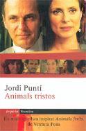 ANIMALS TRISTOS | 9788497871730 | PUNTÍ, JORDI