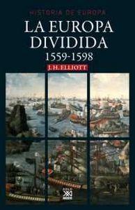 EUROPA DIVIDIDA 1559-1598, LA | 9788432317699 | ELLIOTT, JOHN H.
