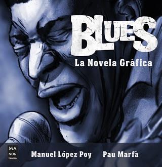 BLUES. LA NOVELA GRÁFICA | 9788418703447 | LOPEZ POY, MANUEL