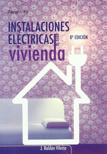 INSTALACIONES ELÉCTRICAS PARA LA VIVIENDA | 9788428328920 | ROLDÁN VILORIA, JOSÉ