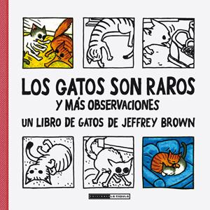 GATOS SON RAROS Y MAS OBSERVACIONES, LOS | 9788415724643 | BROWN, JEFFREY