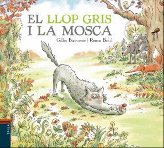 EL LLOP GRIS I LA MOSCA | 9788447937417 | BIZOUERNE, GILLES