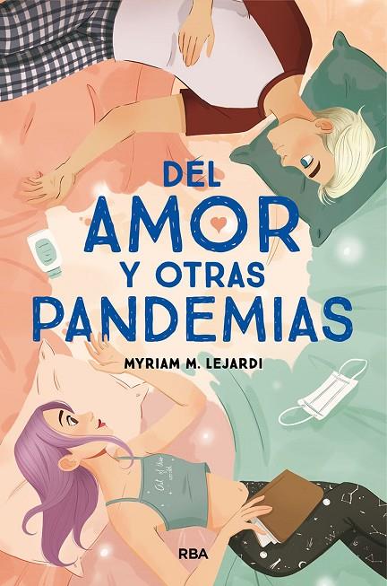 DEL AMOR Y OTRAS PANDEMIAS | 9788491876977 | MORENO DE GRACIA, MYRIAM