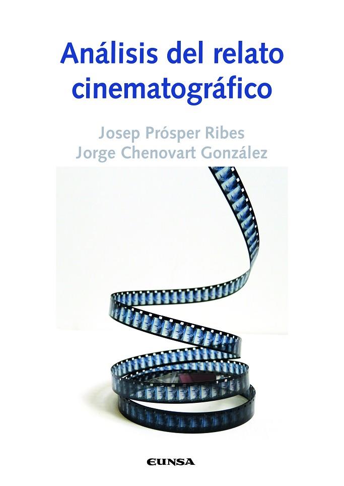 ANALISIS DEL RELATO CINEMATOGRAFICO | 9788431336332 | PROSPER RIBES, JOSEP / CHENOVART GONZALEZ, JORGE