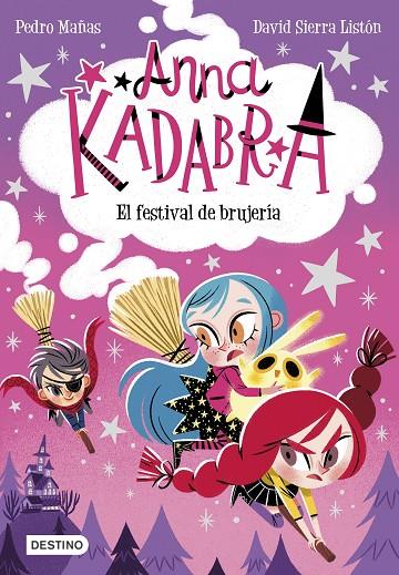 ANNA KADABRA 08. EL FESTIVAL DE BRUJERÍA | 9788408251354 | MAÑAS, PEDRO
