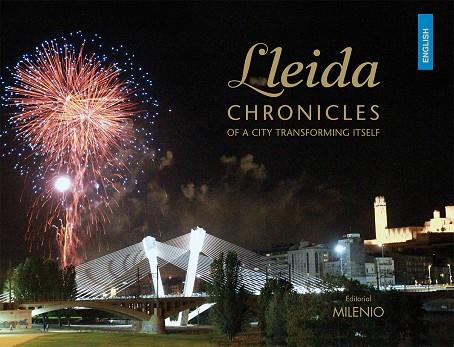 LLEIDA. CHRONICLES OF A CITY TRANSFORMING ITSELF | 9788497435932 | VARIOS AUTORES