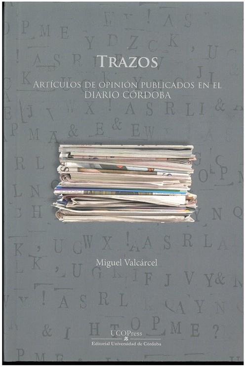 TRAZOS. ARTICULOS DE OPINION PUBLICADOS | 9788499276137 | VALCARCEL, MIGUEL