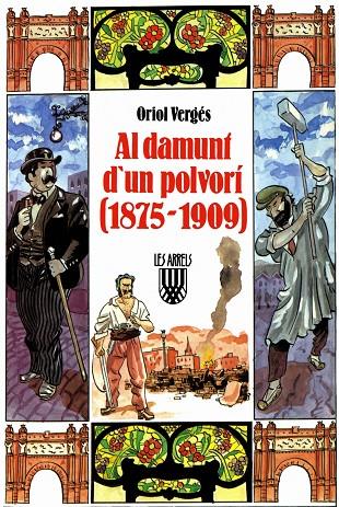 AL DAMUNT D'UN POLVORÍ (1875 1909) | 9788478263486 | VERGÉS I MUNDÓ, ORIOL