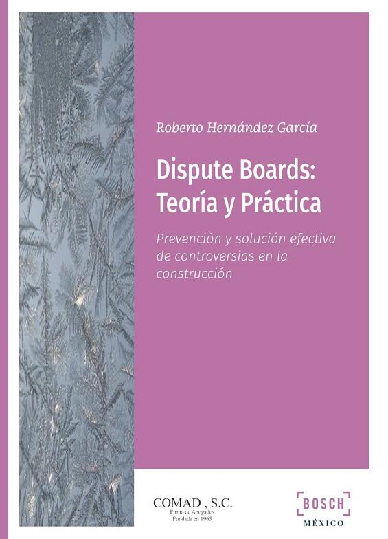 DISPUTE BOARDS TEORIA Y PRACTICA | 9788490906231 | HERNANDEZ GARCIA, ROBERTO