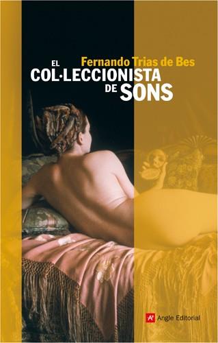 COL·LECIONISTA DE SONS | 9788496521650 | TRIAS DE BES, FERNANDO