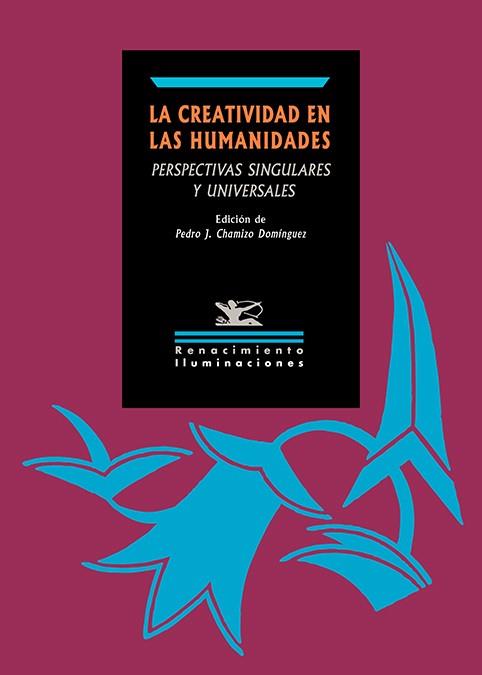 CREATIVIDAD EN LAS HUMANIDADES, LA | 9788410148291 | CHAMIZO DOMINGUEZ, PEDRO J.