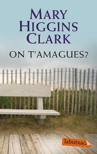 ON T'AMAGUES? | 9788499300429 | HIGGINS CLARK, MARY
