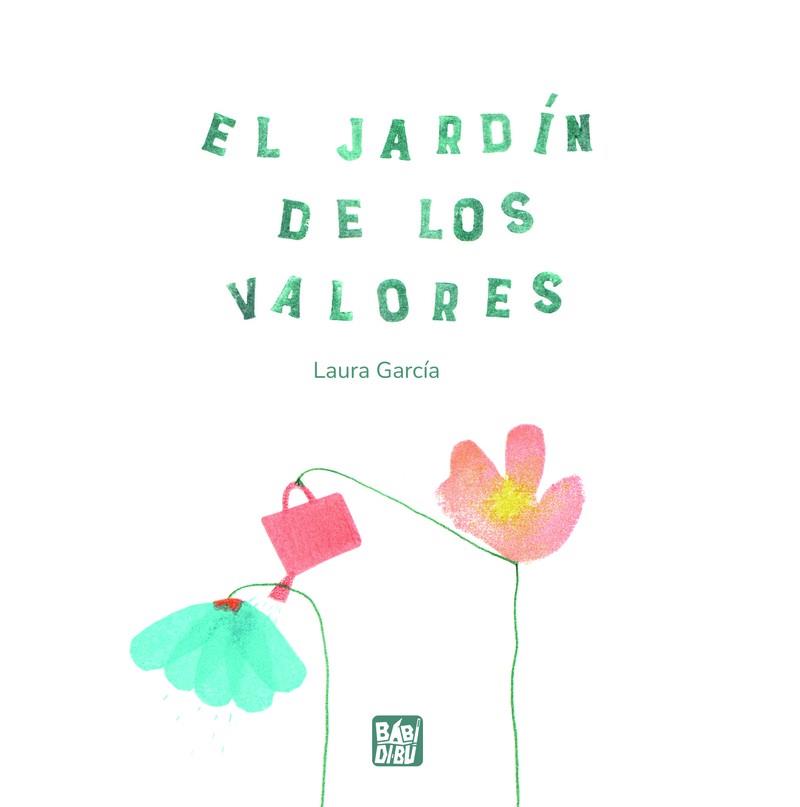 JARDÍN DE LOS VALORES, EL | 9788410222151 | GARCIA, LAURA
