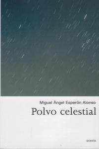 POLVO CELESTIAL | 9788481988499 | ESPERON ALONSO, MIGUEL ANGEL