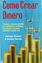 COMO CREAR DINERO | 9788479101602 | ROMAN, SANAYA / PACKER, DUANE
