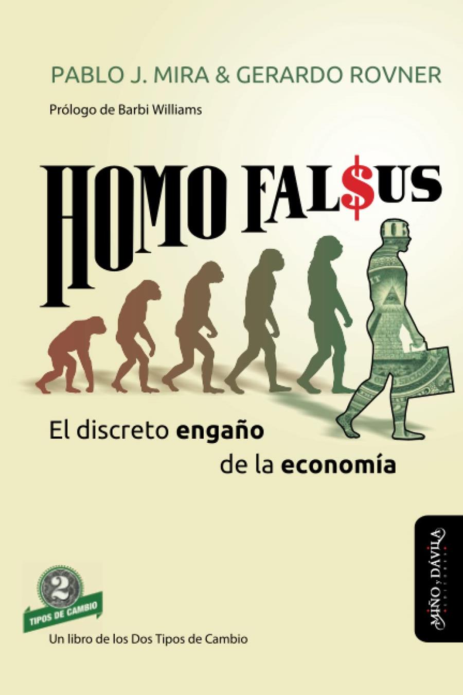 HOMO FALSUS. EL DISCRETO ENGAÑO DE LA ECONOMÍA | 9788418929250 | MIRA, PABLO / ROVNER, GERARDO