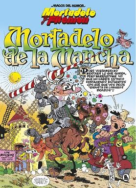 MAGOS DEL HUMOR 103 : MORTADELO DE LA MANCHA | 9788402422385 | IBAÑEZ, FRANCISCO